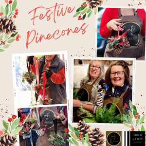Festive Pinecones Workshop | John Lewis, Norwich | 8th Dec 2023 Maryanne Old Arts UK